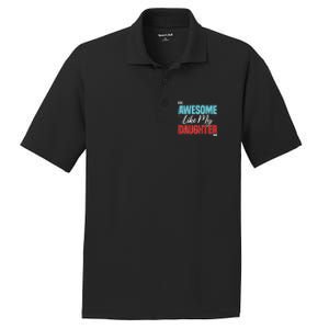 Awesome Like My Daughter Funny FatherS Day Design For Dad PosiCharge RacerMesh Polo