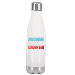 Awesome Like My Daughter Funny FatherS Day Design For Dad Stainless Steel Insulated Water Bottle