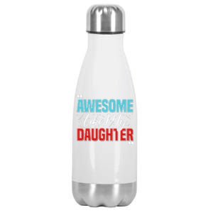 Awesome Like My Daughter Funny FatherS Day Design For Dad Stainless Steel Insulated Water Bottle