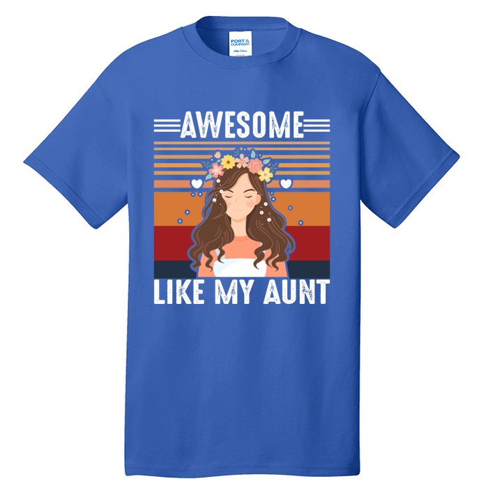 Awesome Like My Aunt Auntie Niece Retro Aunt Gift Tall T-Shirt