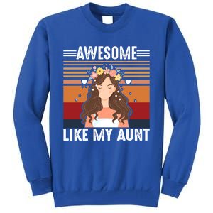 Awesome Like My Aunt Auntie Niece Retro Aunt Gift Tall Sweatshirt