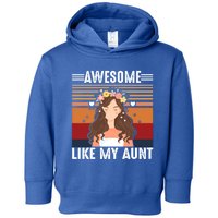 Awesome Like My Aunt Auntie Niece Retro Aunt Gift Toddler Hoodie