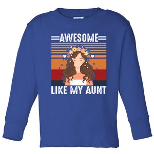 Awesome Like My Aunt Auntie Niece Retro Aunt Gift Toddler Long Sleeve Shirt