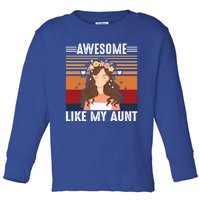 Awesome Like My Aunt Auntie Niece Retro Aunt Gift Toddler Long Sleeve Shirt