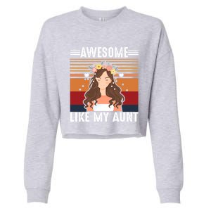 Awesome Like My Aunt Auntie Niece Retro Aunt Gift Cropped Pullover Crew