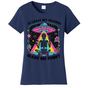 At Least My Trauma Made Me Funny Women's T-Shirt