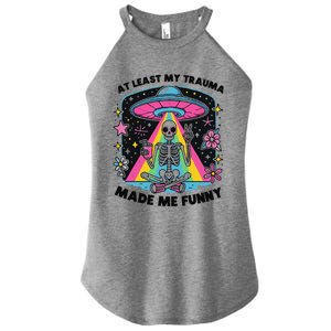 At Least My Trauma Made Me Funny Women's Perfect Tri Rocker Tank