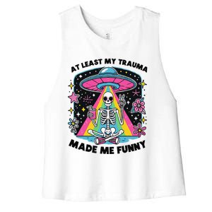 At Least My Trauma Made Me Funny Women's Racerback Cropped Tank