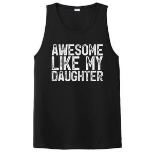 Awesome Like My Daughter Gifts Man Funny Fathers Day Dad PosiCharge Competitor Tank