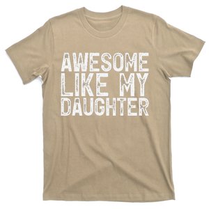 Awesome Like My Daughter Gifts Man Funny Fathers Day Dad T-Shirt