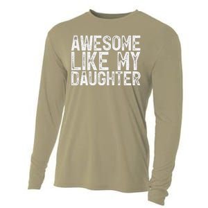 Awesome Like My Daughter Gifts Man Funny Fathers Day Dad Cooling Performance Long Sleeve Crew