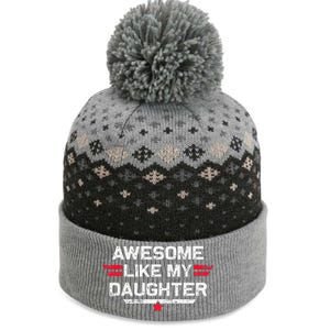 Awesome Like My Daughter Gifts Man Funny Fathers Day Dad The Baniff Cuffed Pom Beanie