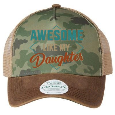 Awesome Like My Daughter For Dad Legacy Tie Dye Trucker Hat