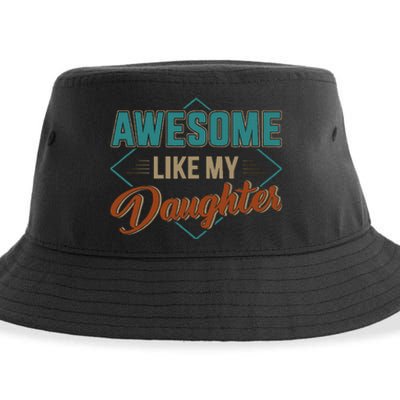 Awesome Like My Daughter For Dad Sustainable Bucket Hat