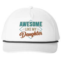 Awesome Like My Daughter For Dad Snapback Five-Panel Rope Hat