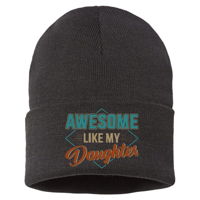 Awesome Like My Daughter For Dad Sustainable Knit Beanie