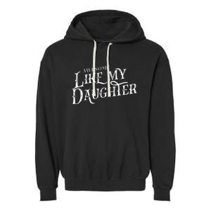 Awesome Like My Daughter Funny Fathers Day Dad Garment-Dyed Fleece Hoodie