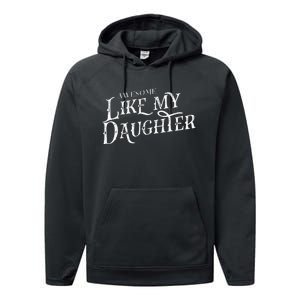 Awesome Like My Daughter Funny Fathers Day Dad Performance Fleece Hoodie