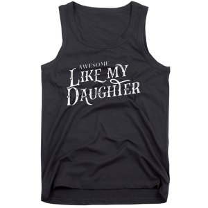 Awesome Like My Daughter Funny Fathers Day Dad Tank Top