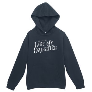 Awesome Like My Daughter Funny Fathers Day Dad Urban Pullover Hoodie