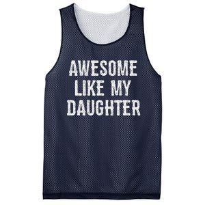 Awesome Like My Daughter Gift Funny FatherS Day Mesh Reversible Basketball Jersey Tank