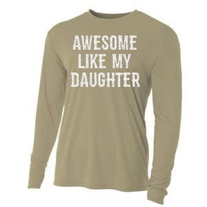 Awesome Like My Daughter Gift Funny FatherS Day Cooling Performance Long Sleeve Crew