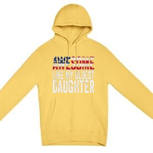 Awesome Like My Oldest Daughter Funny Fathers Mothers Day Premium Pullover Hoodie