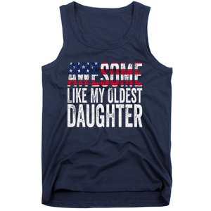 Awesome Like My Oldest Daughter Funny Fathers Mothers Day Tank Top