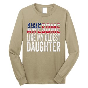 Awesome Like My Oldest Daughter Funny Fathers Mothers Day Long Sleeve Shirt