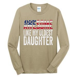 Awesome Like My Oldest Daughter Funny Fathers Mothers Day Tall Long Sleeve T-Shirt