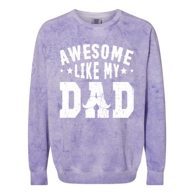 Awesome Like My Dad Vintage Daughter Dad And Son Matching Gift Colorblast Crewneck Sweatshirt