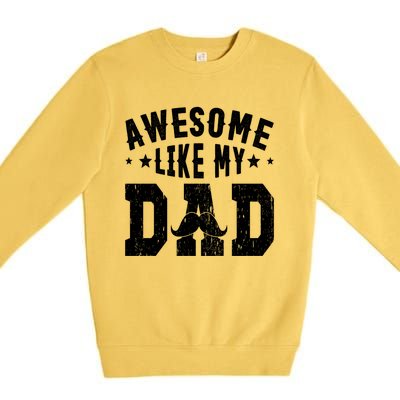 Awesome Like My Dad Vintage Daughter Dad And Son Matching Gift Premium Crewneck Sweatshirt