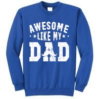 Awesome Like My Dad Vintage Daughter Dad And Son Matching Gift Sweatshirt