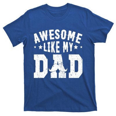 Awesome Like My Dad Vintage Daughter Dad And Son Matching Gift T-Shirt