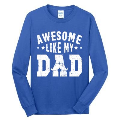 Awesome Like My Dad Vintage Daughter Dad And Son Matching Gift Tall Long Sleeve T-Shirt