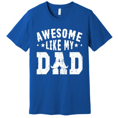 Awesome Like My Dad Vintage Daughter Dad And Son Matching Gift Premium T-Shirt