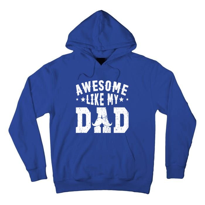 Awesome Like My Dad Vintage Daughter Dad And Son Matching Gift Tall Hoodie