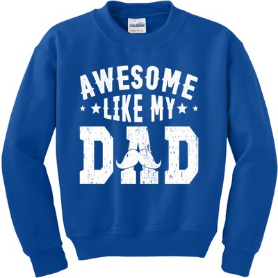 Awesome Like My Dad Vintage Daughter Dad And Son Matching Gift Kids Sweatshirt