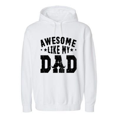 Awesome Like My Dad Vintage Daughter Dad And Son Matching Gift Garment-Dyed Fleece Hoodie