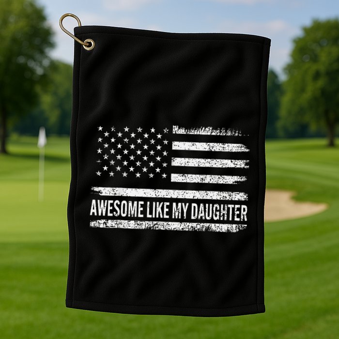 Awesome Like My Daughter Retro Man Funny Fathers Day Dad Golf Towel