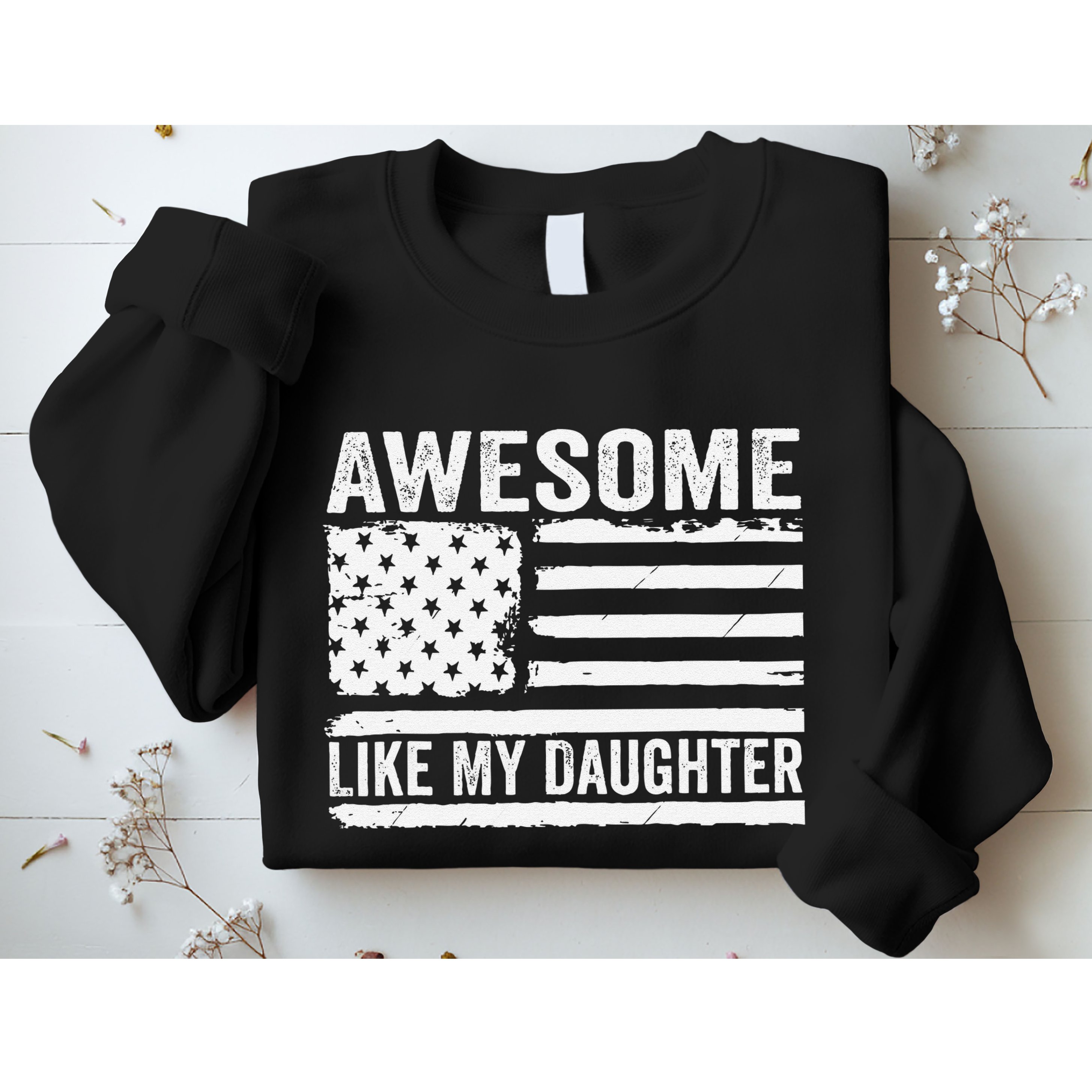 Awesome Like My Daughter Funny Fathers Day Daddy Daughter Sweatshirt