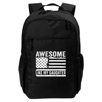 Awesome Like My Daughter Funny Fathers Day Daddy Daughter Backpack