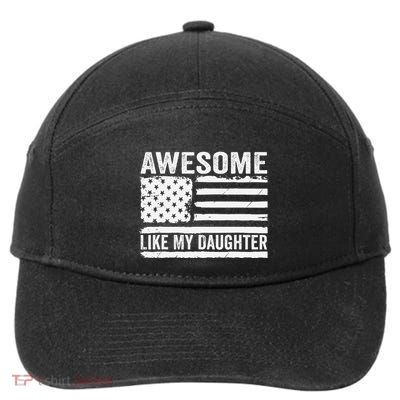 Awesome Like My Daughter Funny Fathers Day Daddy Daughter 7-Panel Snapback Hat
