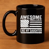 Awesome Like My Daughter Funny Fathers Day Daddy Daughter 11oz C Handle Ceramic Mug