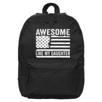 Awesome Like My Daughter Funny Fathers Day Daddy Daughter 16 in Basic Backpack