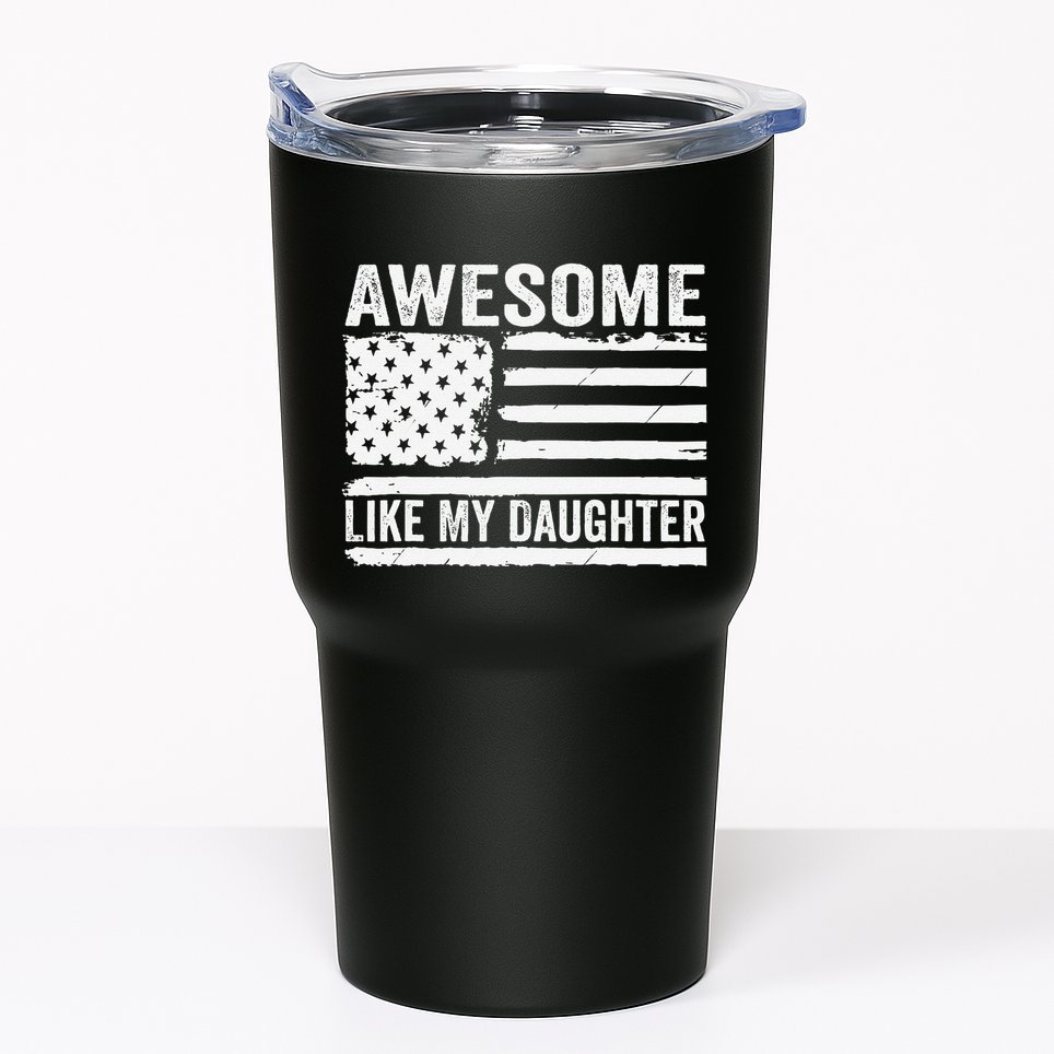 Awesome Like My Daughter Funny Fathers Day Daddy Daughter Tumbler