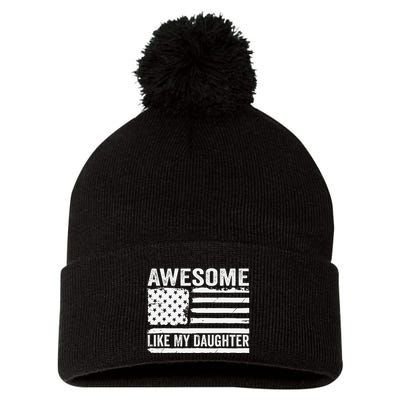 Awesome Like My Daughter Funny Fathers Day Daddy Daughter Pom Pom 12in Knit Beanie