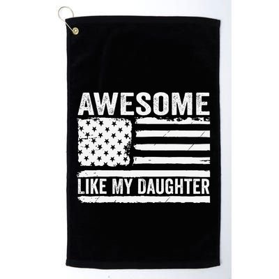 Awesome Like My Daughter Funny Fathers Day Daddy Daughter Golf Towel