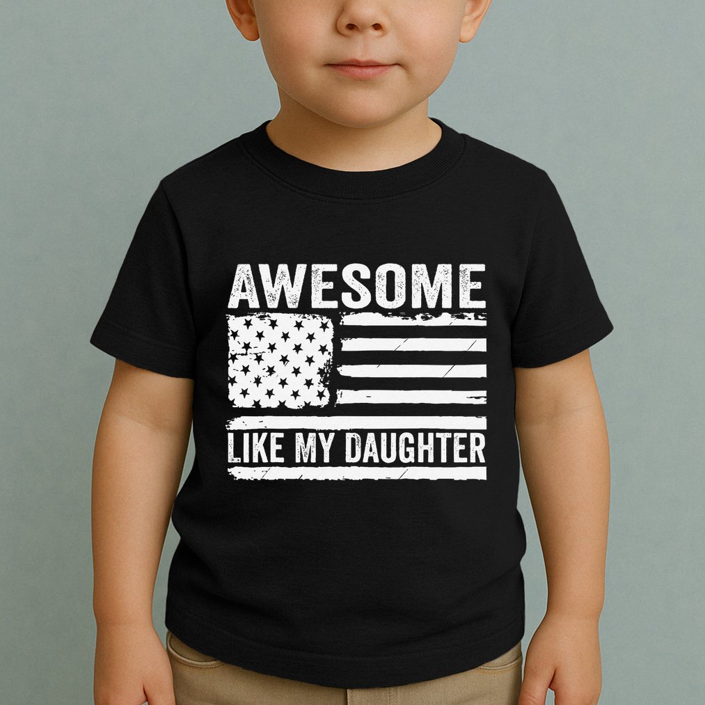 Awesome Like My Daughter Funny Fathers Day Daddy Daughter Toddler T-Shirt