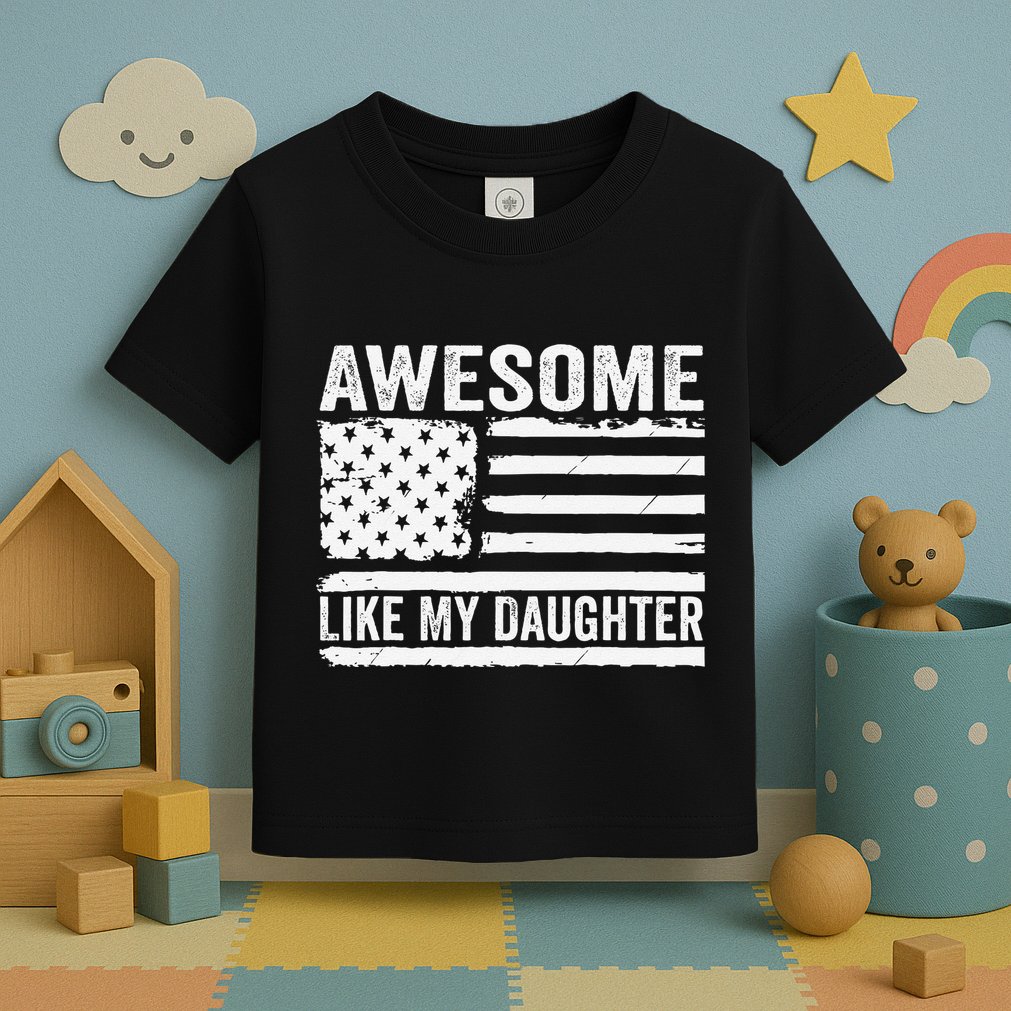 Awesome Like My Daughter Funny Fathers Day Daddy Daughter Toddler T-Shirt
